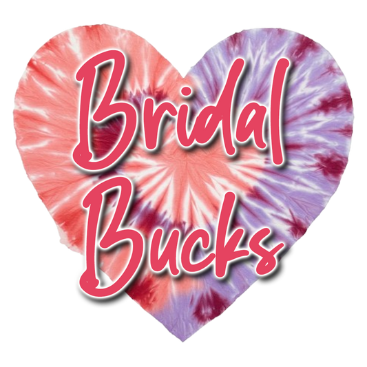 Bridal Bucks